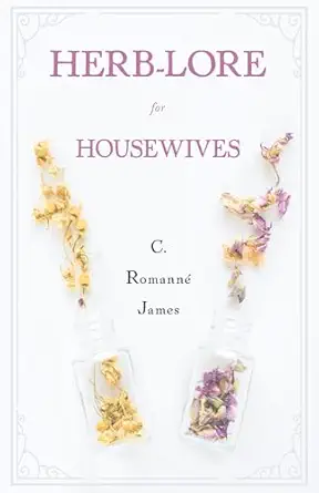 Herb-Lore for Housewives (EPUB)