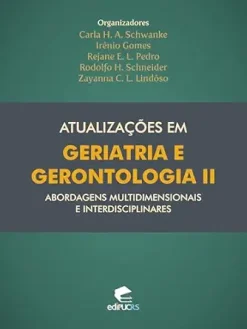 Atualizações em geriatria e gerontologia II: abordagens multidimensionais e interdisciplinares (Portuguese Edition) (EPUB)