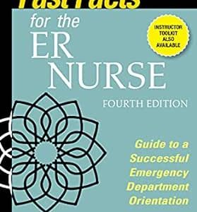 Fast Facts for the ER Nurse: Guide to a Successful Emergency Department Orientation, 4th Edition (EPUB)