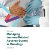 Fast Facts: Managing Immune-Related Adverse Events in Oncology, 2nd Edition (Original PDF from Publisher)