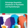 Schwierige Gesprächssituationen in Psychiatrie und Psychotherapie, 3rd Edition (German Edition) (True PDF from Publisher)