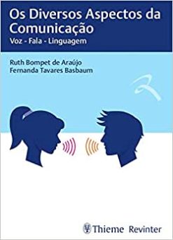 Os diversos aspectos da comunicação: Voz – Fala – Linguagem (Original PDF from Publisher)