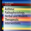 Asthma: Pathophysiology, Herbal and Modern Therapeutic Interventions (Original PDF from Publisher)