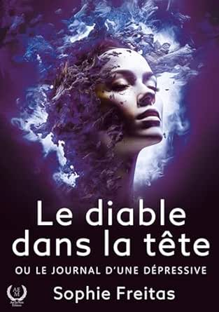 Le diable dans la tête: Comprendre la dépression : Un témoignage entre mélancolie et espoir (French Edition) (EPUB)