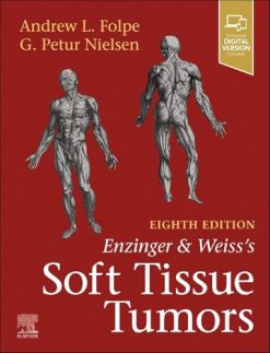 Enzinger and Weiss’s Soft Tissue Tumors, 8th edition (True PDF)