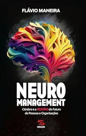 Neuromanagement: cérebro e a gestão do futuro de pessoas e organizações (Portuguese Edition) (EPUB)