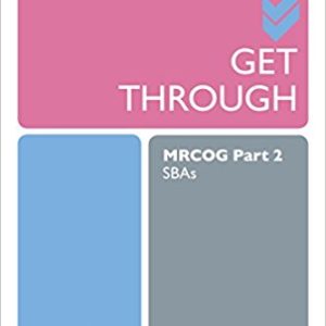 Get Through MRCOG Part 2: SBAs 1st Edition (Original PDF from Publisher)