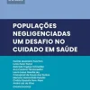 Populações negligenciadas: um desafio no cuidado em saúde (Acta Medica Livro 6) (Portuguese Edition) (EPUB)