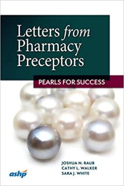 Letters from Pharmacy Preceptors: Pearls for Success (Original PDF from Publisher)