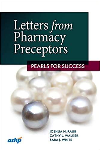 Letters from Pharmacy Preceptors: Pearls for Success (Original PDF from Publisher)