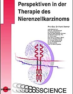 Perspektiven in der Therapie des Nierenzellkarzinoms (UNI-MED Science) (German Edition) (Original PDF from Publisher)