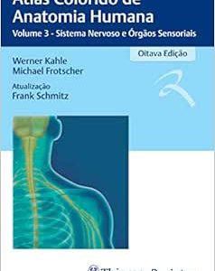 Atlas Colorido de Anatomia Humana: Volume 3 – Sistema Nervoso e Órgãos Sensoriais, 8e (EPUB)