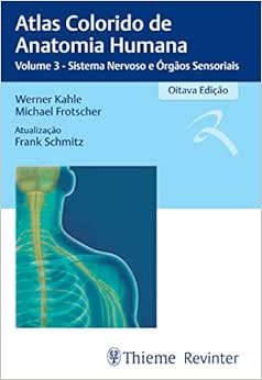 Atlas Colorido de Anatomia Humana: Volume 3 – Sistema Nervoso e Órgãos Sensoriais, 8e (EPUB)