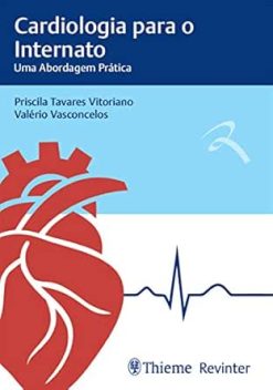Cardiologia para Internato – Uma Abordagem Prática, 1st Edition (Original PDF from Publisher)