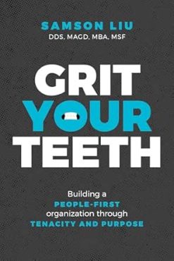 Grit Your Teeth: Building a People-First Organization through Tenacity and Purpose (EPUB)