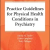 The Maudsley Practice Guidelines for Physical Health Conditions in Psychiatry (The Maudsley Prescribing Guidelines Series) (EPUB)