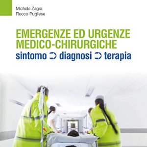 Emergenze e urgenze medico-chirurgiche. Sintomo diagnosi terapia (EPUB3 + Converted PDF)