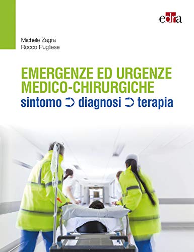 Emergenze e urgenze medico-chirurgiche. Sintomo diagnosi terapia (EPUB3 + Converted PDF)