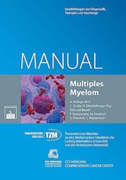 Multiples Myelom: Empfehlungen zur Diagnostik, Therapie und Nachsorge (Manuale des Tumorzentrums München), 6th Edition (German Edition) (Original PDF from Publisher)
