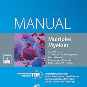 Multiples Myelom: Empfehlungen zur Diagnostik, Therapie und Nachsorge (Manuale des Tumorzentrums München), 6th Edition (German Edition) (Original PDF from Publisher)