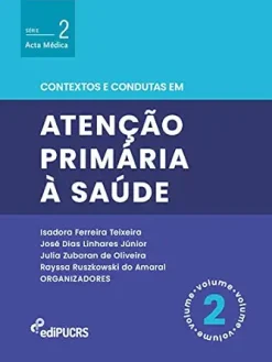 Contextos e condutas em atenção primária à saúde – Volume 2 (Acta Medica) (Portuguese Edition) (EPUB)