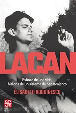 Lacan: Esbozo de una vida, historia de un sistema de pensamiento (Spanish Edition) (EPUB)