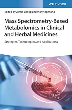Mass Spectrometry-Based Metabolomics in Clinical and Herbal Medicines: Strategies, Technologies, and Applications (EPUB)