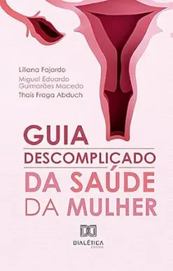 Guia descomplicado da Saúde da Mulher (Portuguese Edition) (EPUB)