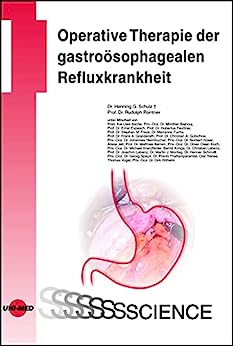 Operative Therapie der gastroösophagealen Refluxkrankheit (UNI-MED Science) (German Edition) (Original PDF from Publisher)
