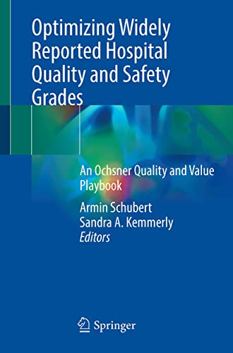 Optimizing Widely Reported Hospital Quality and Safety Grades: An Ochsner Quality and Value Playbook (EPUB)