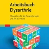 Arbeitsbuch Dysarthrie: Materialien für die Sprachtherapie und für zu Hause (German Edition) (True PDF from Publisher)