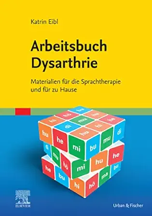 Arbeitsbuch Dysarthrie: Materialien für die Sprachtherapie und für zu Hause (German Edition) (True PDF from Publisher)