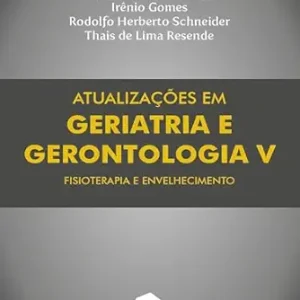 Atualizações em geriatria e gerontologia V: fisioterapia e envelhecimento (Portuguese Edition) (EPUB)