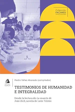 Testimonios de humanidades: Desde la lectura de ‘La muerte de Iván Ilich’, novela de León Tolstoi (Spanish Edition) (EPUB)
