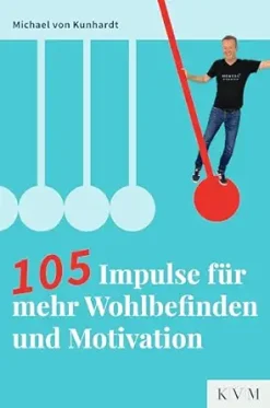 105 Impulse für mehr Wohlbefinden und Motivation (German Edition) (EPUB)