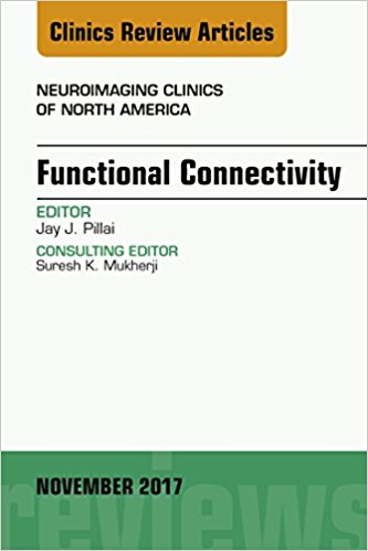 Functional Connectivity, An Issue of Neuroimaging Clinics of North America, E-Book (The Clinics: Radiology)