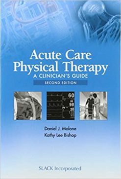 Acute Care Physical Therapy: A Clinician’s Guide Second Edition (Original PDF From Publisher)