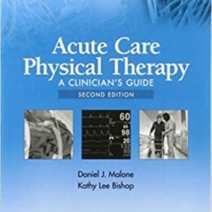Acute Care Physical Therapy: A Clinician’s Guide Second Edition (Original PDF From Publisher)