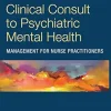 Clinical Consult to Psychiatric Mental Health Management for Nurse Practitioners, 2nd Edition (EPUB)