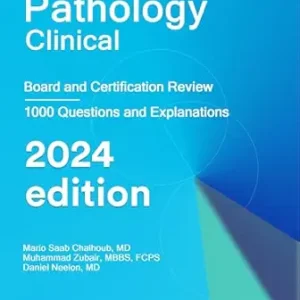 Pathology Clinical : Board and Certification Review, 2024 Edition (AZW3 + EPUB + Converted PDF)