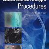 Handbook of Gastroenterologic Procedures, 5th Edition (Original PDF from Publisher)