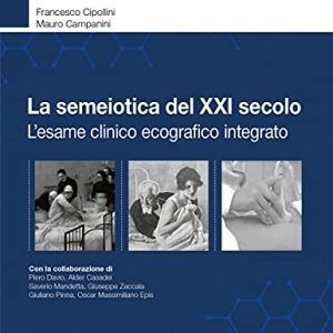 La semeiotica del XXI secolo. L’esame clinico ecografico integrato (EPUB3 + Converted PDF)