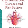 Cardiometabolic Diseases and Risk Factors (ORIGINAL PDF from Publisher)
