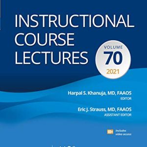 Instructional Course Lectures: Volume 70 (Original PDF from Publisher)