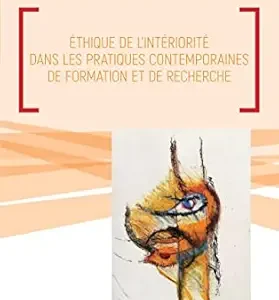 Éthique de l’intériorité dans les pratiques contemporaines de formation et de recherche (French Edition) (Original PDF from Publisher)