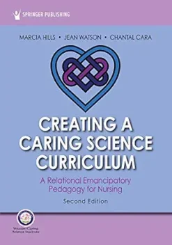 Creating a Caring Science Curriculum: A Relational Emancipatory Pedagogy for Nursing, 2nd Edition (EPUB)