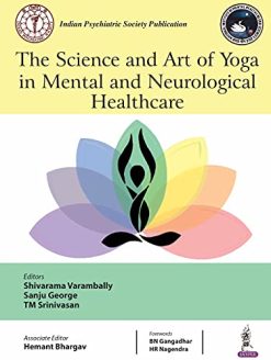 The Science and Art of Yoga in Mental and Neurological Healthcare (Original PDF from Publisher)