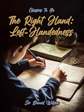 The Right Hand: Left-Handedness (Classics To Go) (EPUB)
