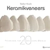 Keramikveneers: 20 Techniken für ästhetischen Erfolg (German Edition) (EPUB)