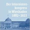 Der Internistenkongress in Wiesbaden 1882–2022 (Original PDF from Publisher)